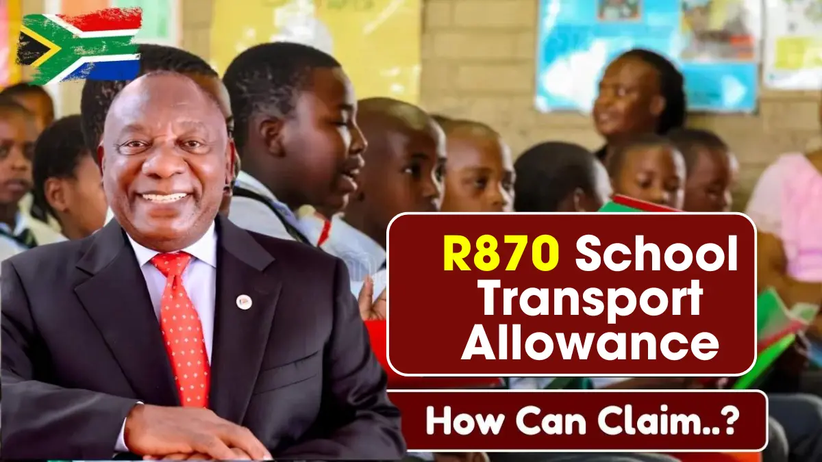 South Africa School Transport Allowance 2025: How Learners Can Claim the R870 Monthly Benefit